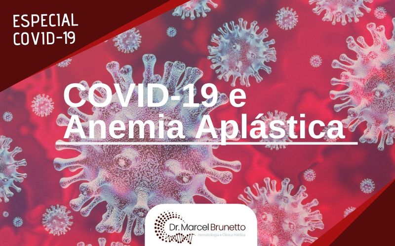 COVID-19 e e Anemia Aplástica